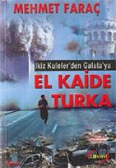 İkiz Kuleler'den Galata'ya El Kaide Turka Mehmet Faraç